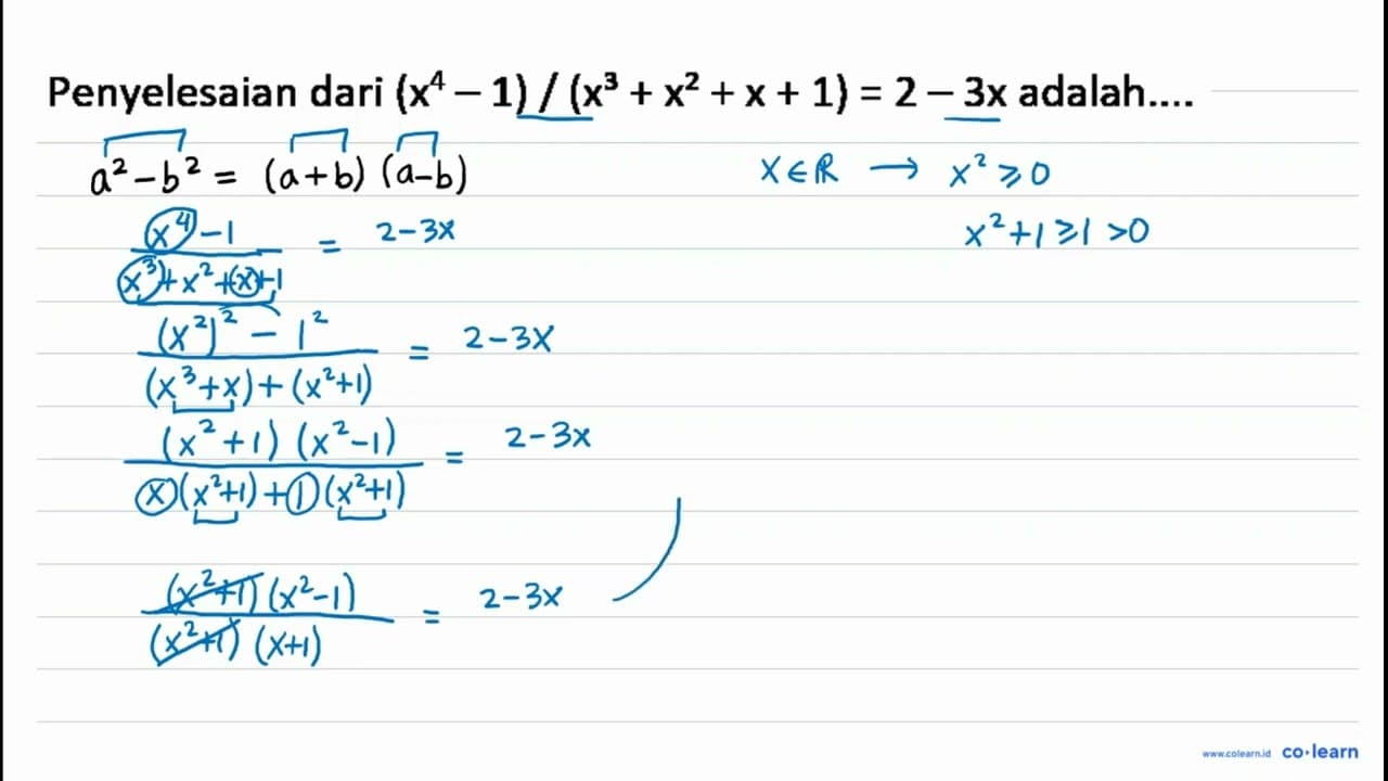 Penyelesaian dari ((x^(4)-1))/((x^(3)+x^(2)+x+1))=2-3 x