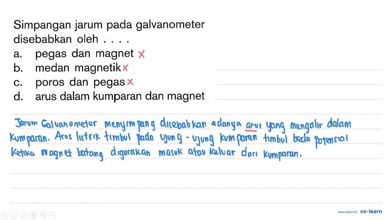 Simpangan jarum pada galvanometer disebabkan oleh .... t