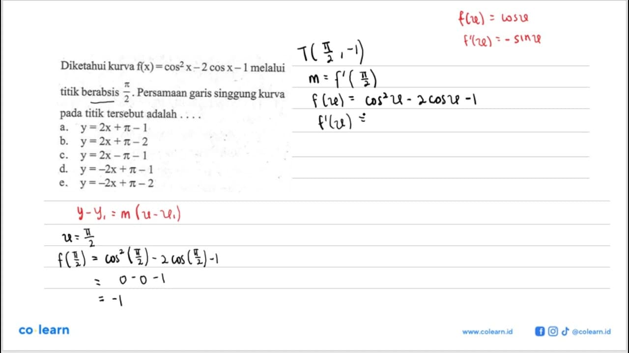 Diketahui kurva f(x) = cos^2 x - 2 cos x - 1 melalui titik