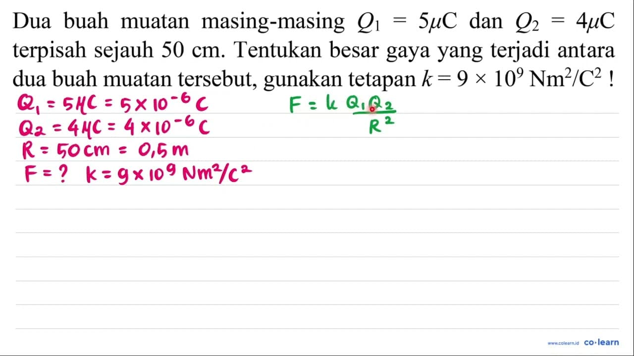 Dua buah muatan masing-masing Q_(1)=5 mu C dan Q_(2)=4 mu C