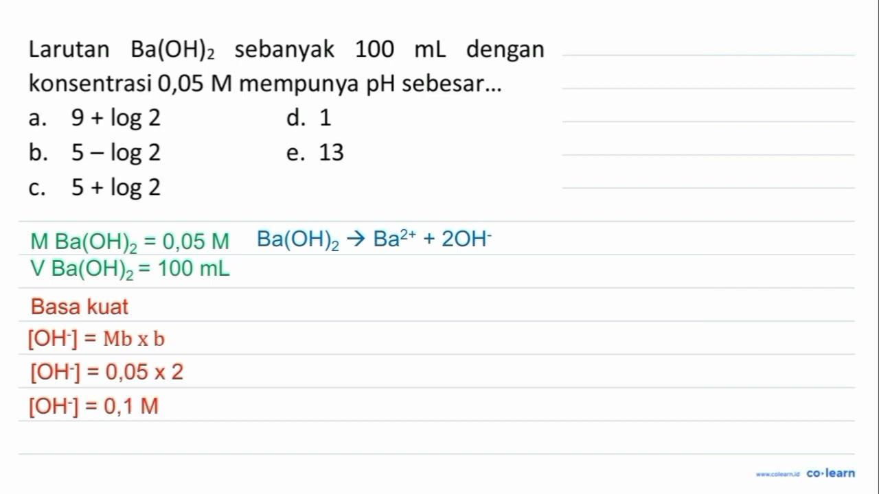 Larutan Ba(OH)_(2) sebanyak 100 ~mL dengan konsentrasi 0,05