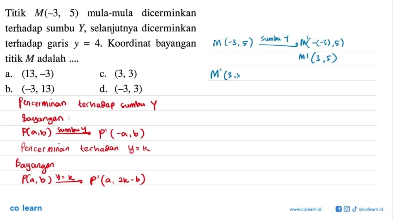 Titik M(-3,5) mula-mula dicerminkan terhadap sumbu Y,