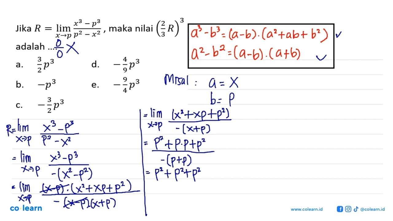 Jika R = limit x -> p (x^3-p^3)/(p^2-x^2), maka nilai (2/3