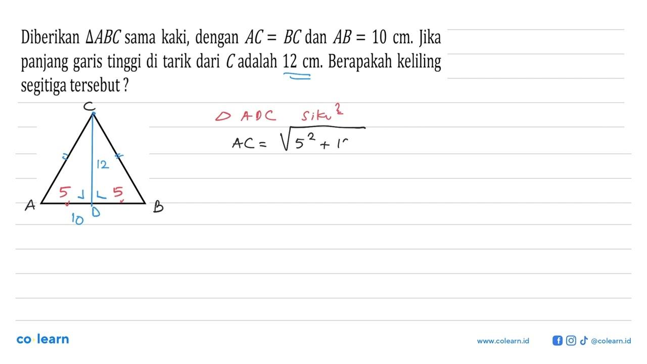 Diberikan segitiga ABC sama kaki, dengan AC=BC dan AB=10