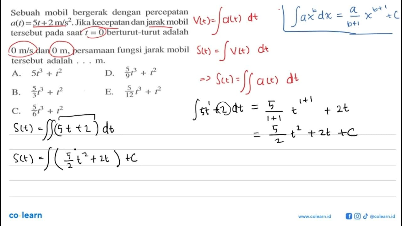 Sebuah mobil bergerak dengan percepatan a(t)=5 t+2 m/s^2.