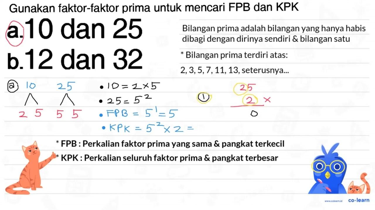 a. 10 dan 25 b. 12 dan 32