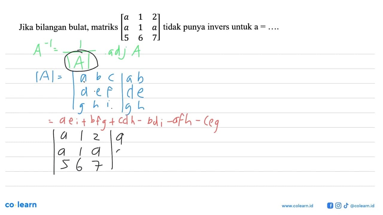 Jika bilangan bulta, matriks [a 1 2 a 1 a 5 6 7] tidak