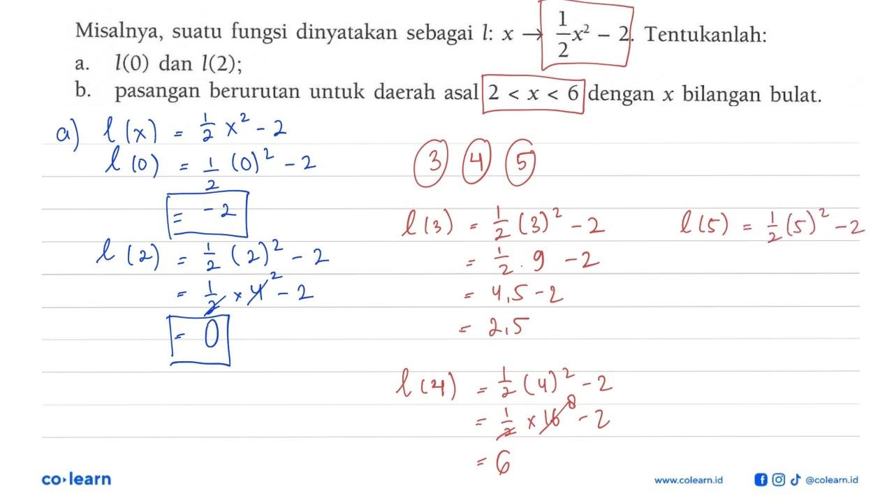 Misalnya, suatu fungsi dinyatakan sebagai 1: x -> 1/2 x^2 -