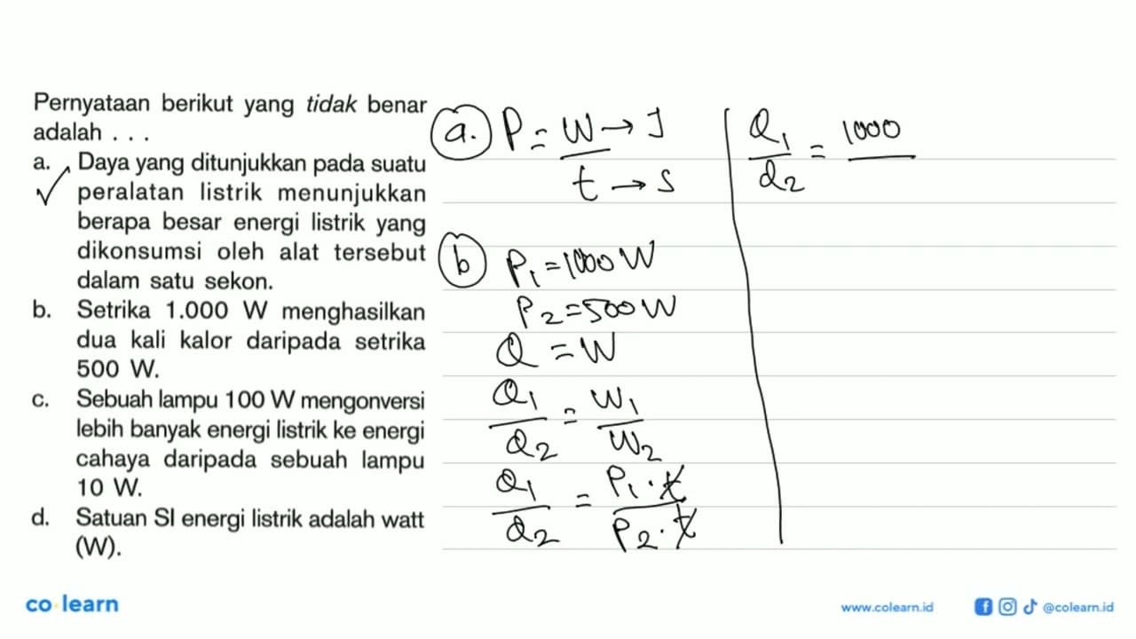 Pernyataan berikut yang tidak benar adalah ...a. Daya yang