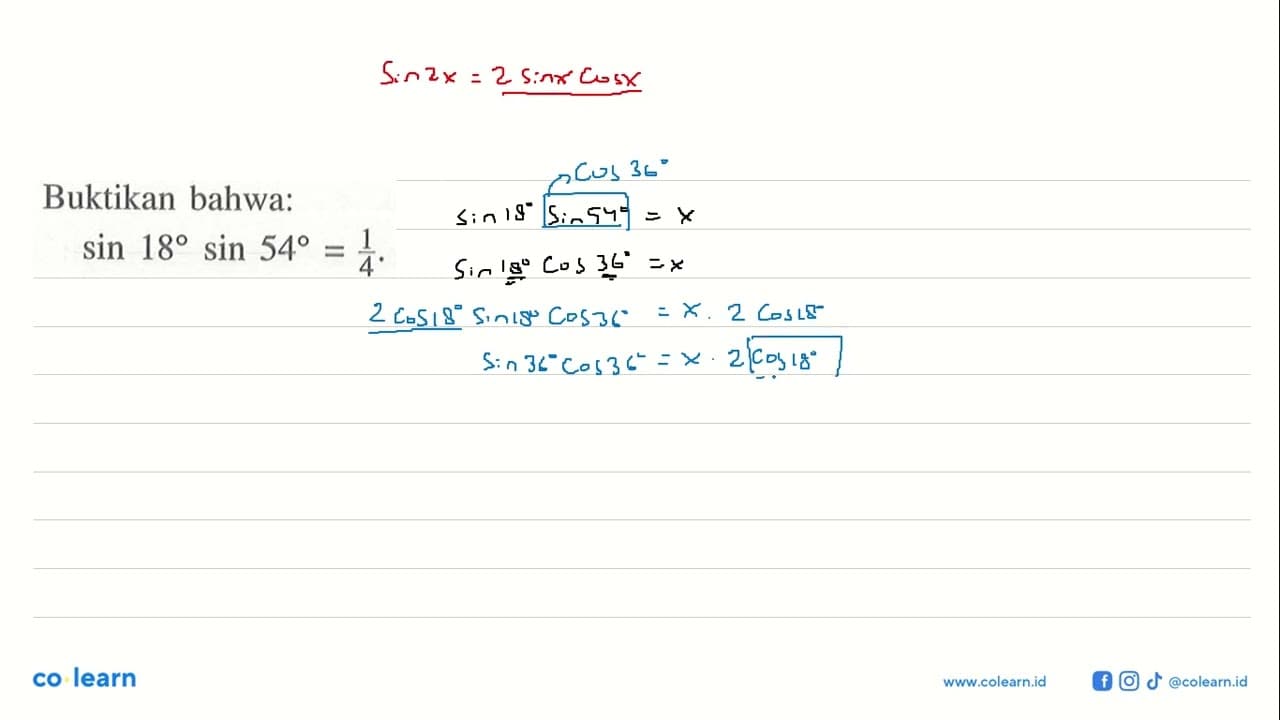 Buktikan bahwa: sin 18 sin 54=1/4