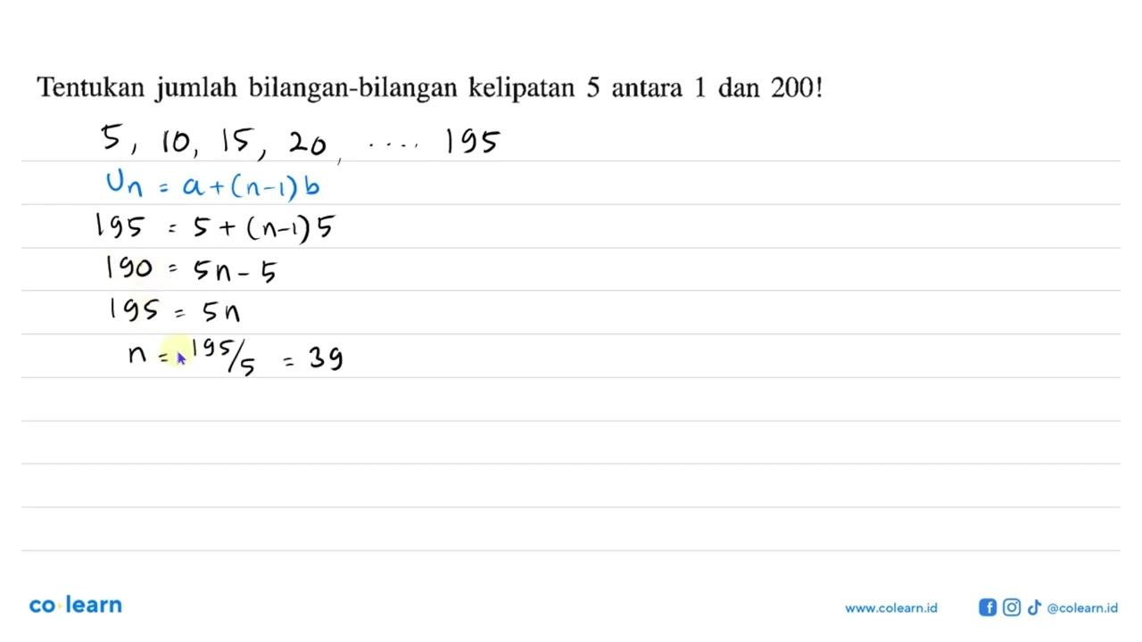 Tentukan jumlah bilangan-bilangan kelipatan 5 antara 1 dan