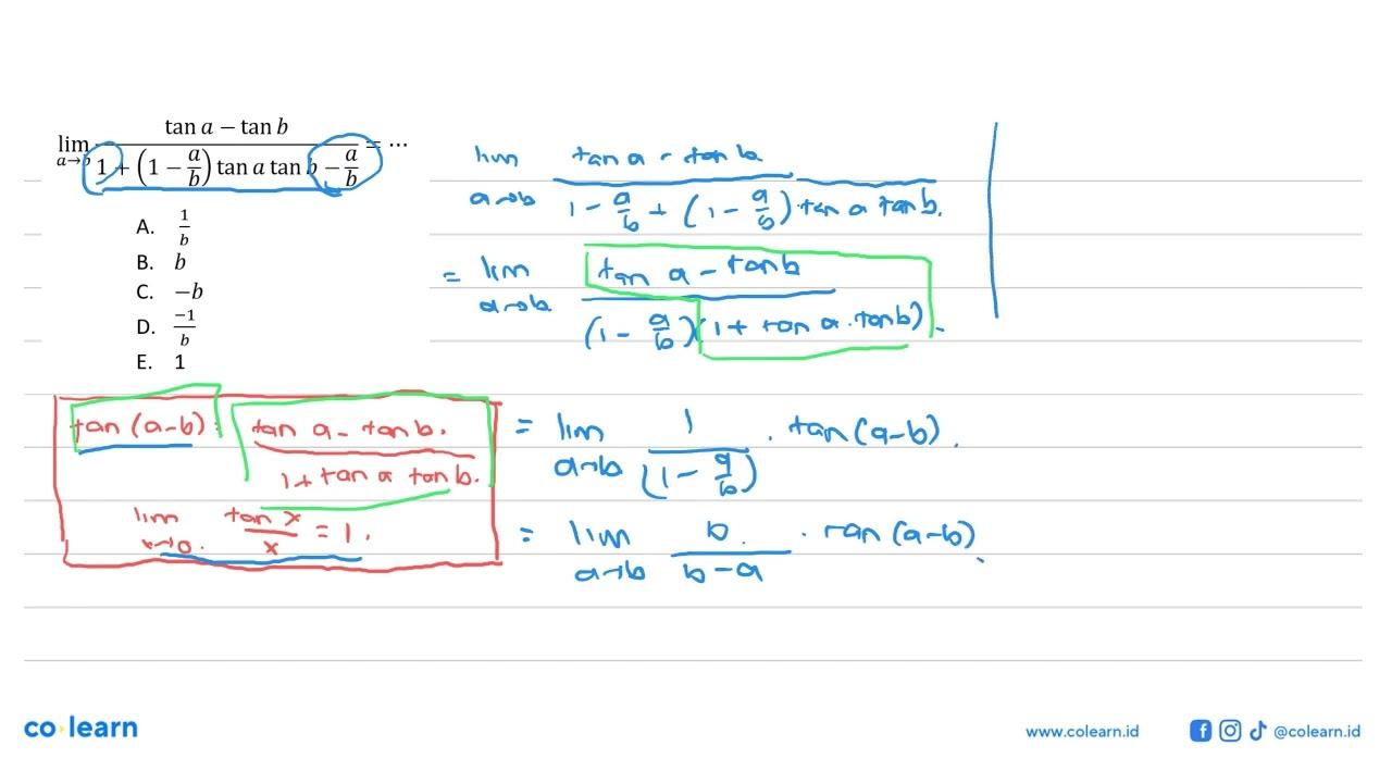 lim a->b (tan a-tan b)/(1+(1-a/b)tan a tan b-a/b)= ...