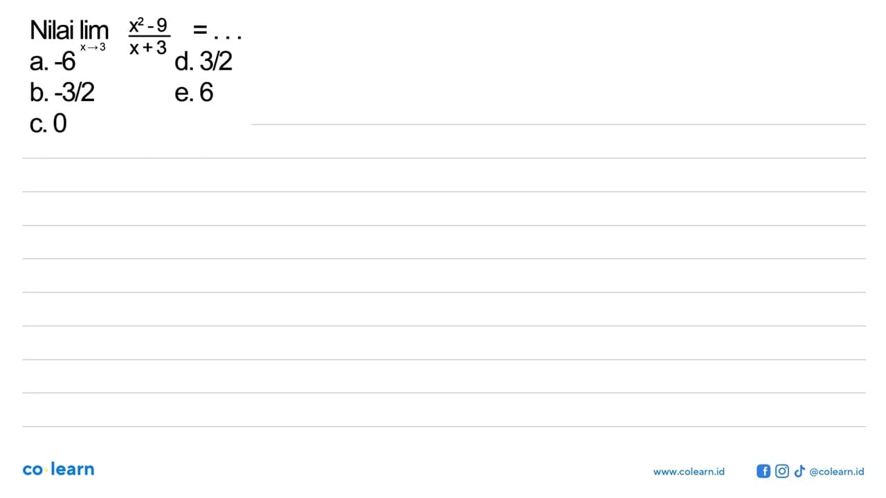 Nilai Iimit x->3 (x^2-9)/(x+3) =