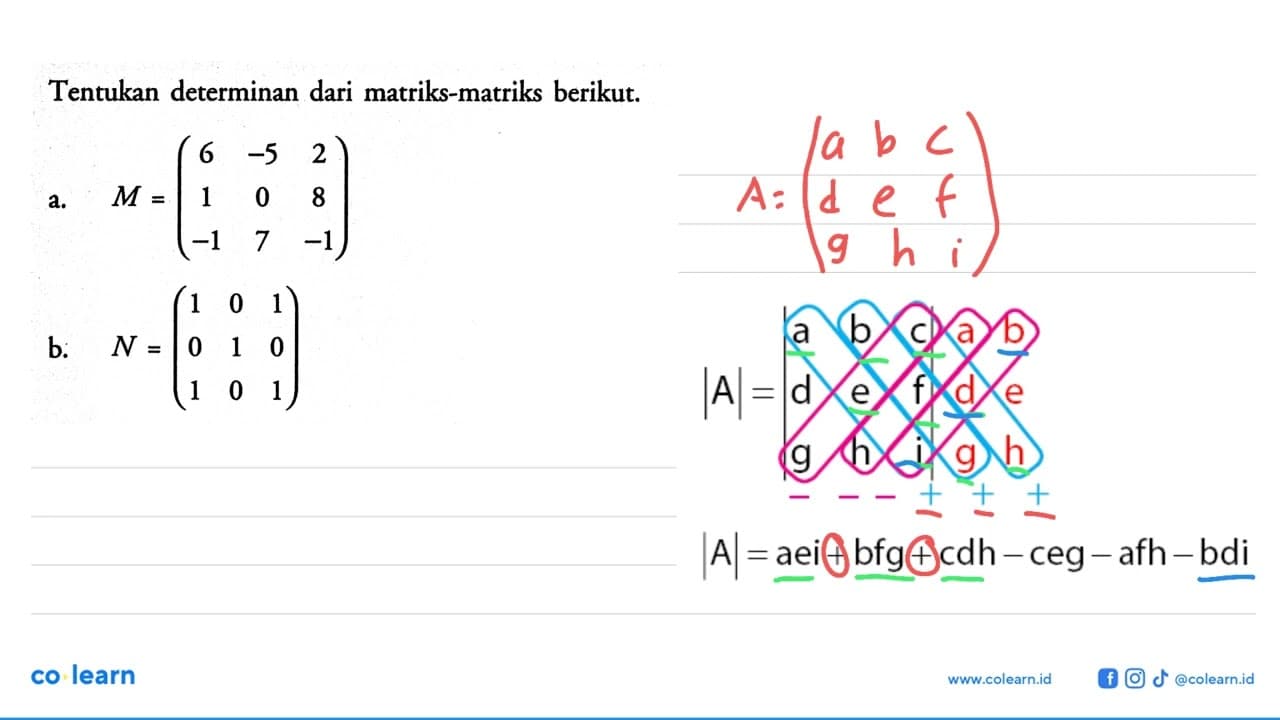 Tentukan determinan dari matriks-matriks berikut.a. M=(6 -5