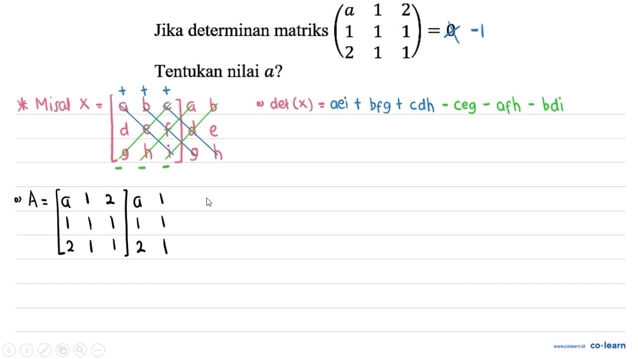 Jika determinan matriks (a 1 2 1 1 1 2 1 1)=0 Tentukan