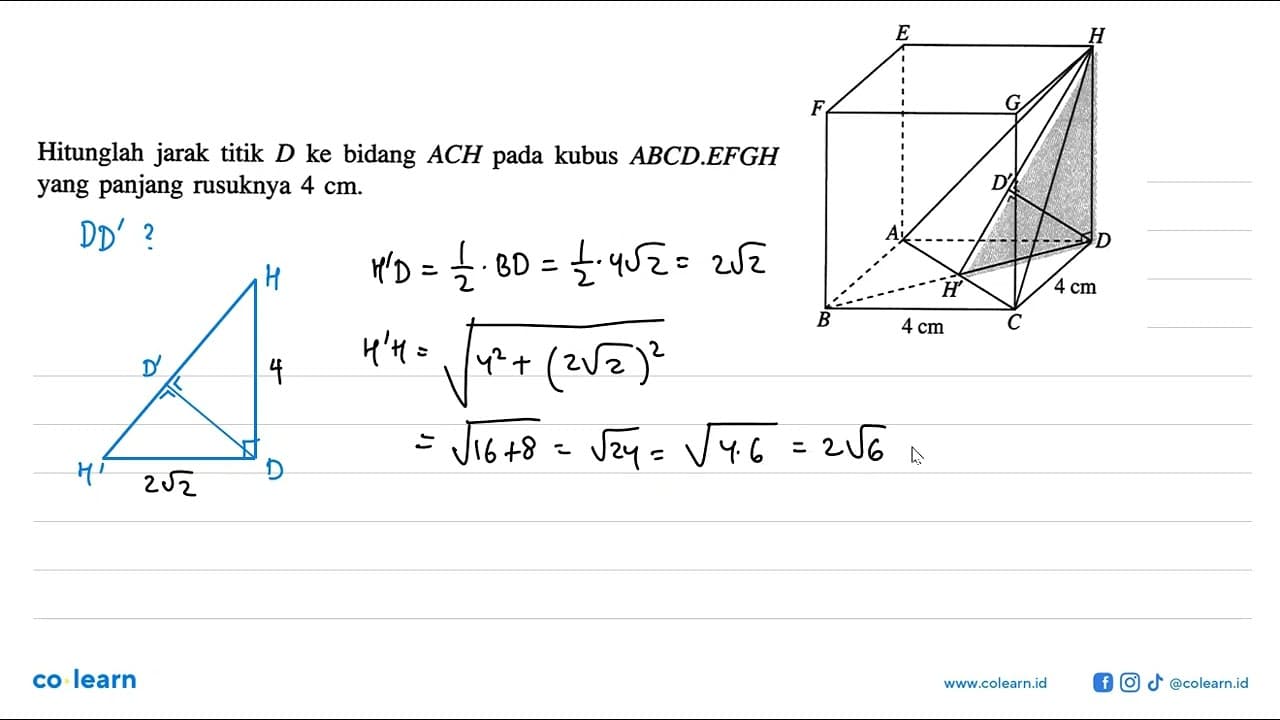 Hitunglah jarak titik D ke bidang ACH pada kubus ABCD.EFGH