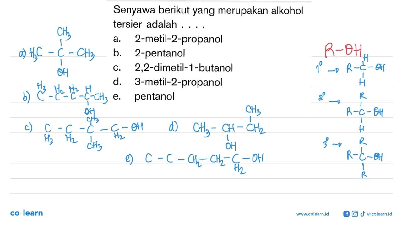 Senyawa berikut yang merupakan alkohol tersier adalah ....