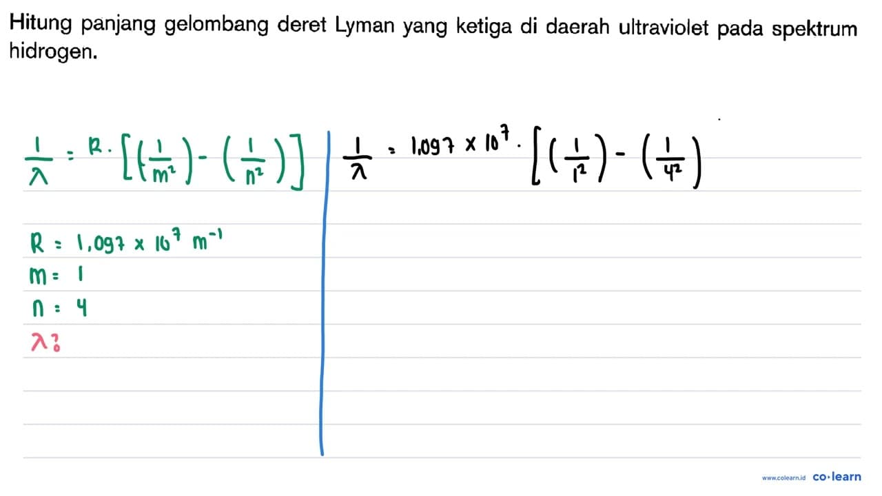 Hitung panjang gelombang deret Lyman yang ketiga di daerah