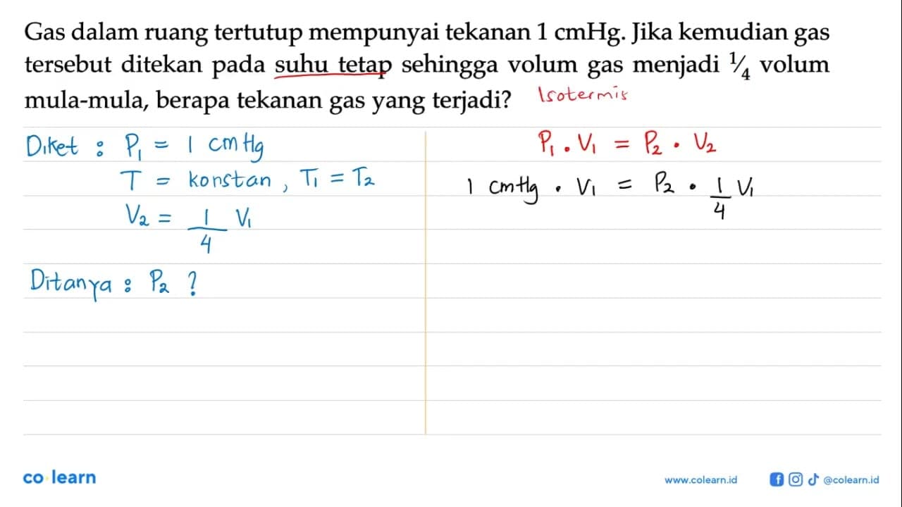 Gas dalam ruang tertutup mempunyai tekanan 1 cmHg. Jika
