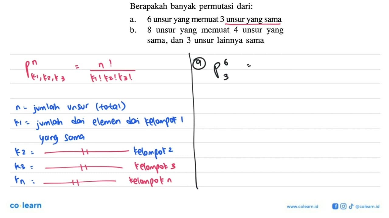 Berapakah banyak permutasi dari:a. 6 unsur yang memuat 3