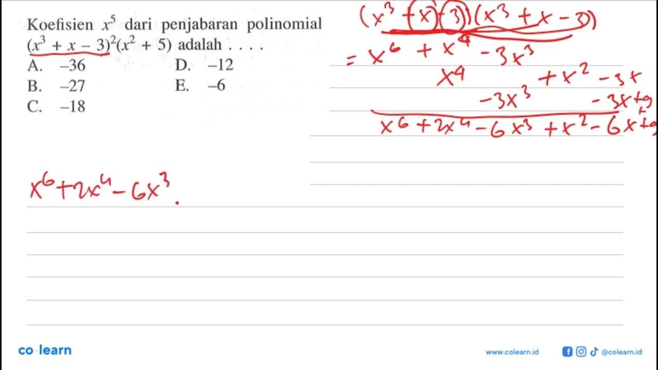 Koefisien x^5 dari penjabaran polinomial (x^3+x-3)^2