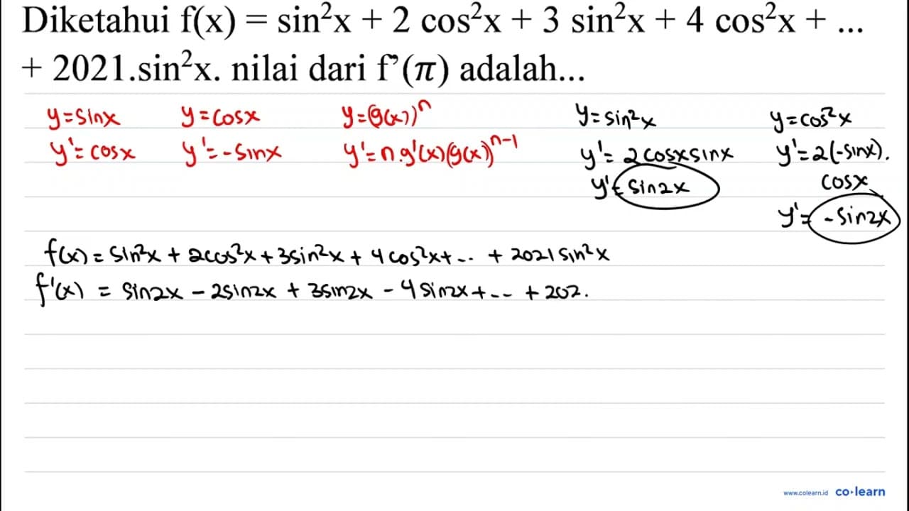 Diketahui f(x)=sin ^(2) x+2 cos ^(2) x+3 sin ^(2) x+4 cos