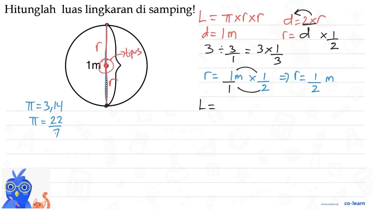 Hitunglah luas lingkaran di samping! 1 m