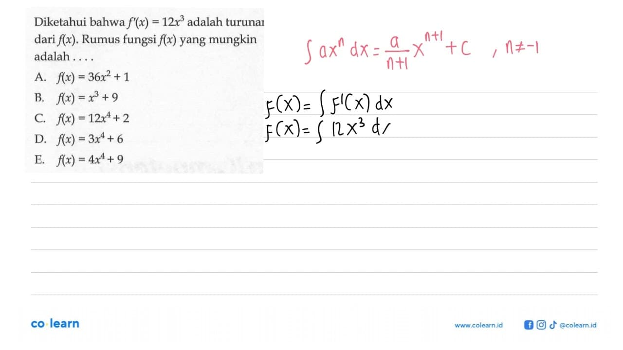 Diketahui bahwa f'(x)=12x^3 adalah turunar dari f(x) .