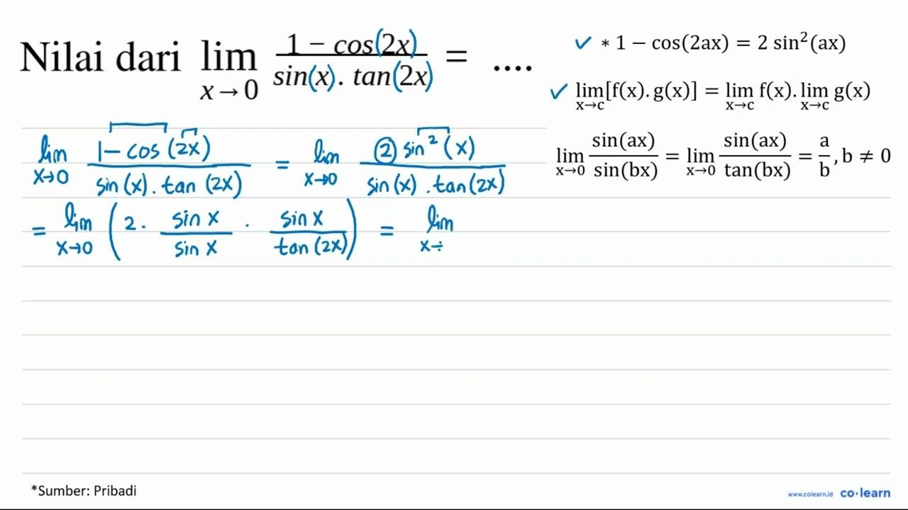 Nilai dari limit x -> 0 ((1-cos(2x))/(sin x.tan(2x)))=....