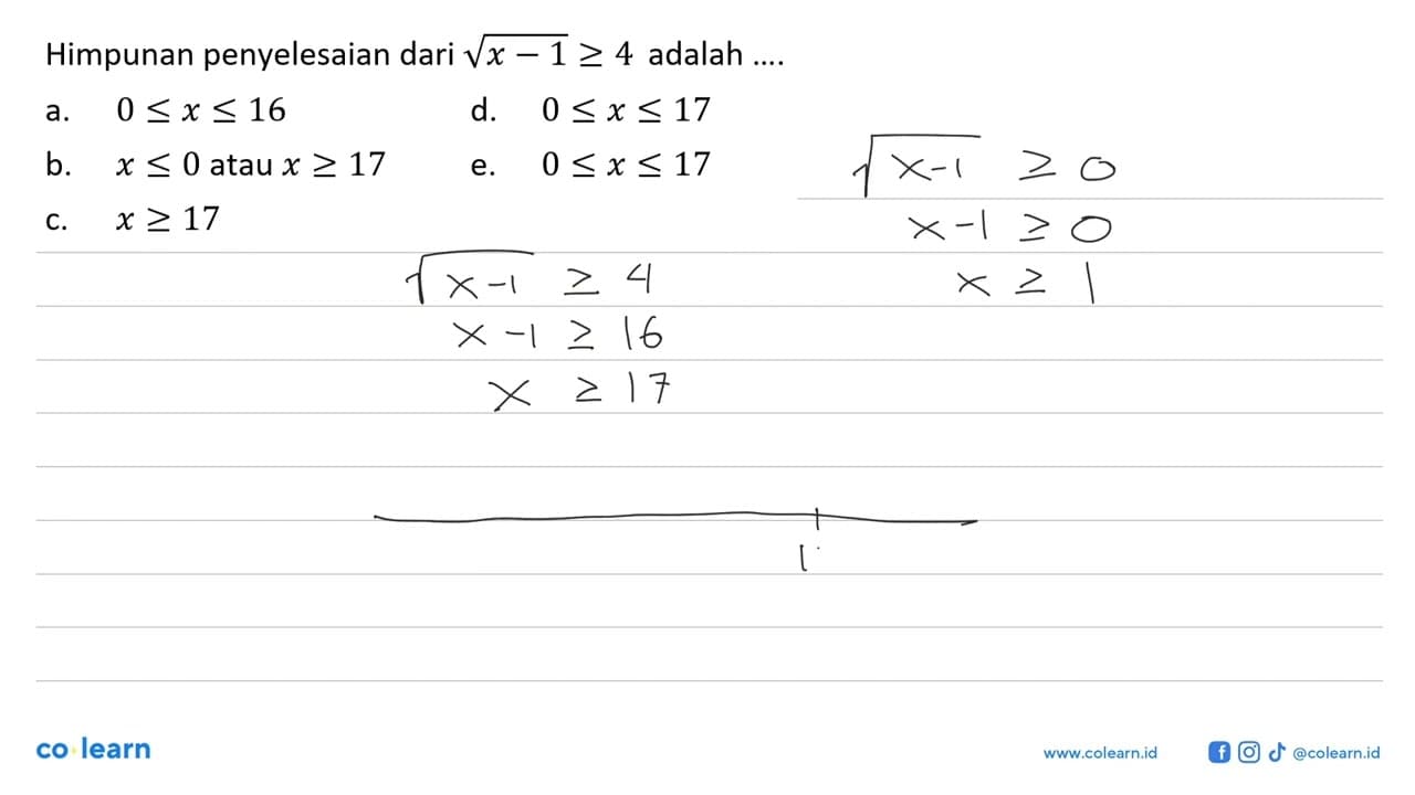 Himpunan penyelesaian dari akar(x- 1)>= 4 adalah