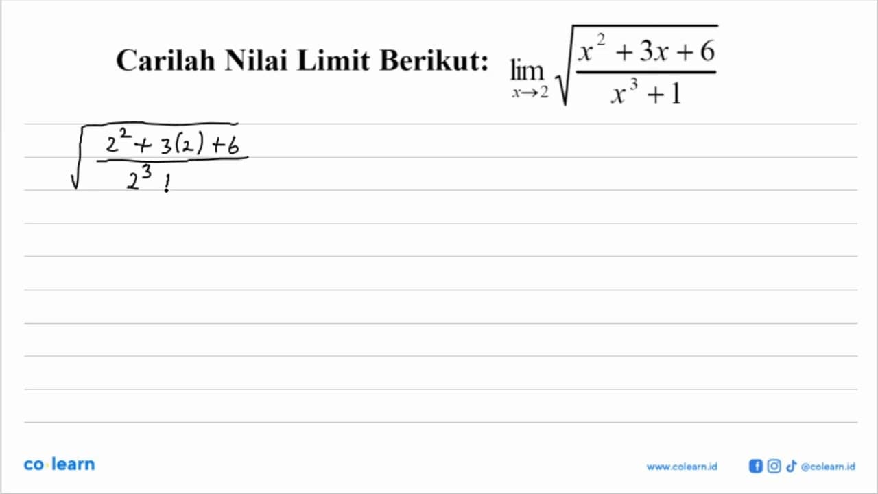 Carilah Nilai Limit Berikut: limit x->2 akar((x^2+3