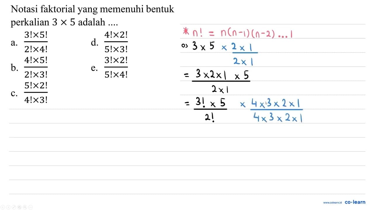 Notasi faktorial yang memenuhi bentuk perkalian 3 x 5