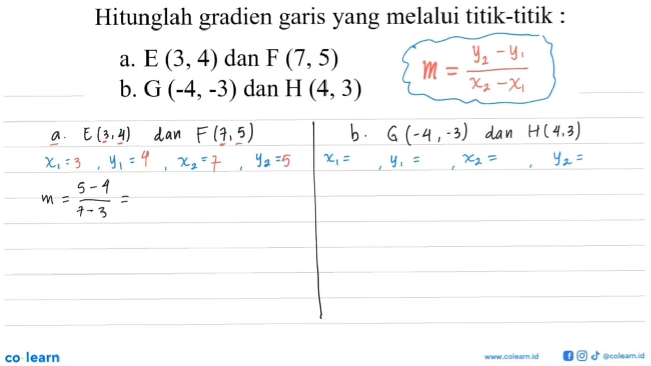 Hitunglah gradien garis yang melalui titik-titik a. E (3,4)