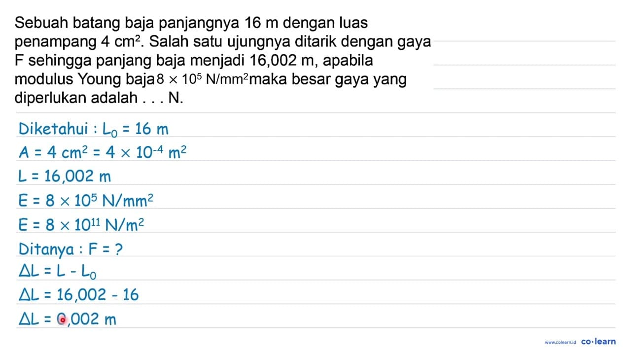 Sebuah batang baja panjangnya 16 m dengan luas penampang 4