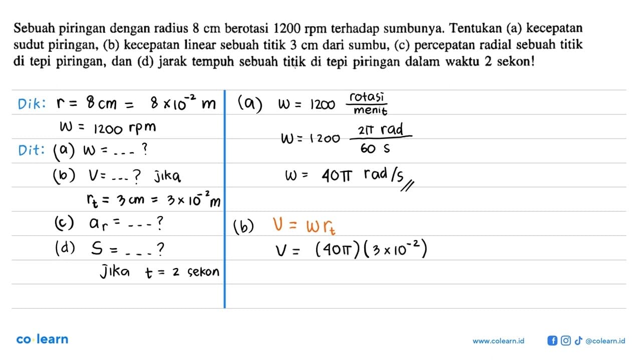 Sebuah piringan dengan radius 8 cm berotasi 1200 rpm