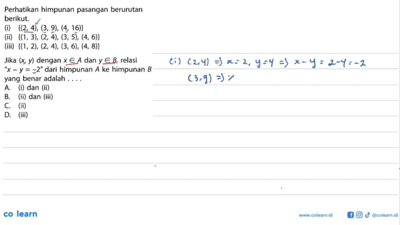 Perhatikan himpunan pasangan berurutan berikut. (i) {(2,