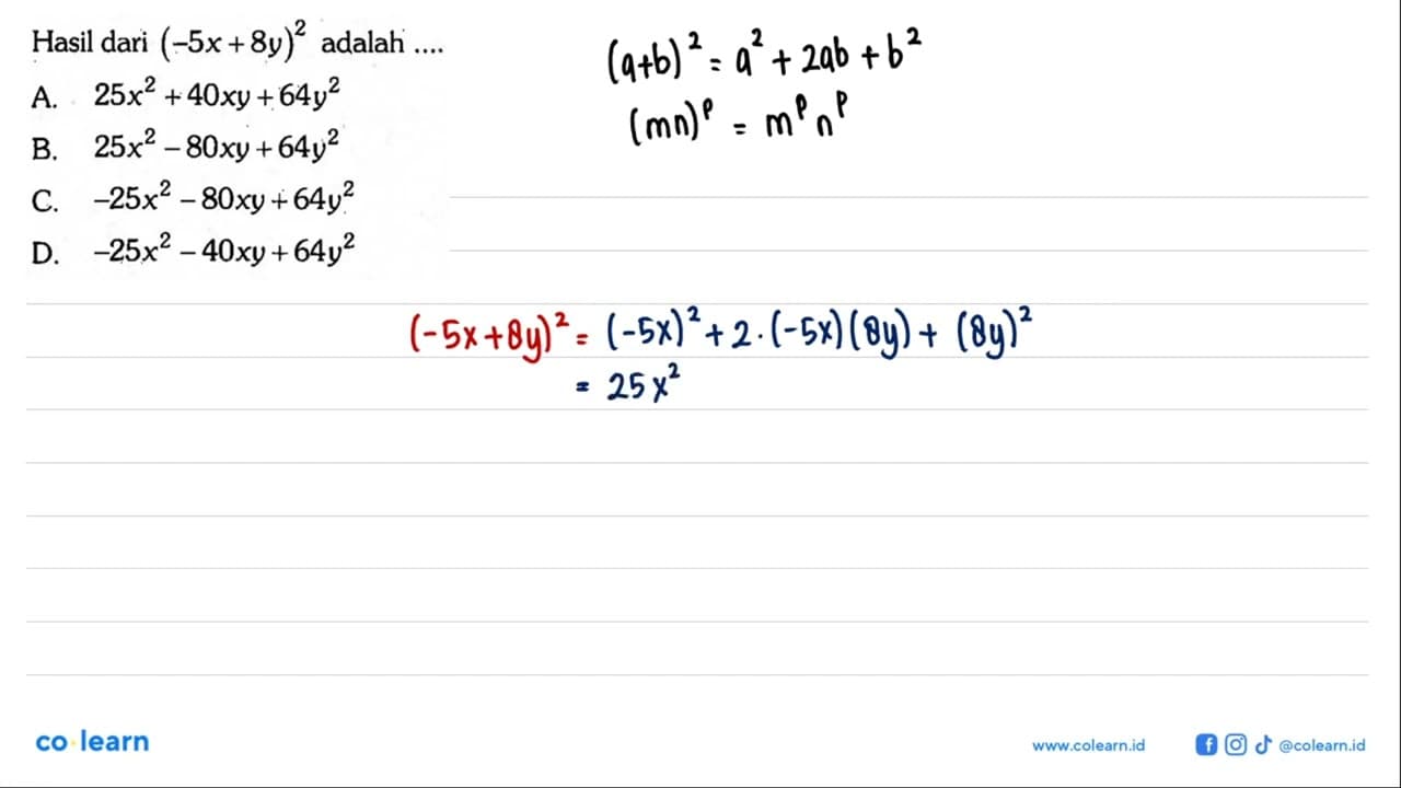 Hasil dari (-5x + 8y)^2 adalah .....