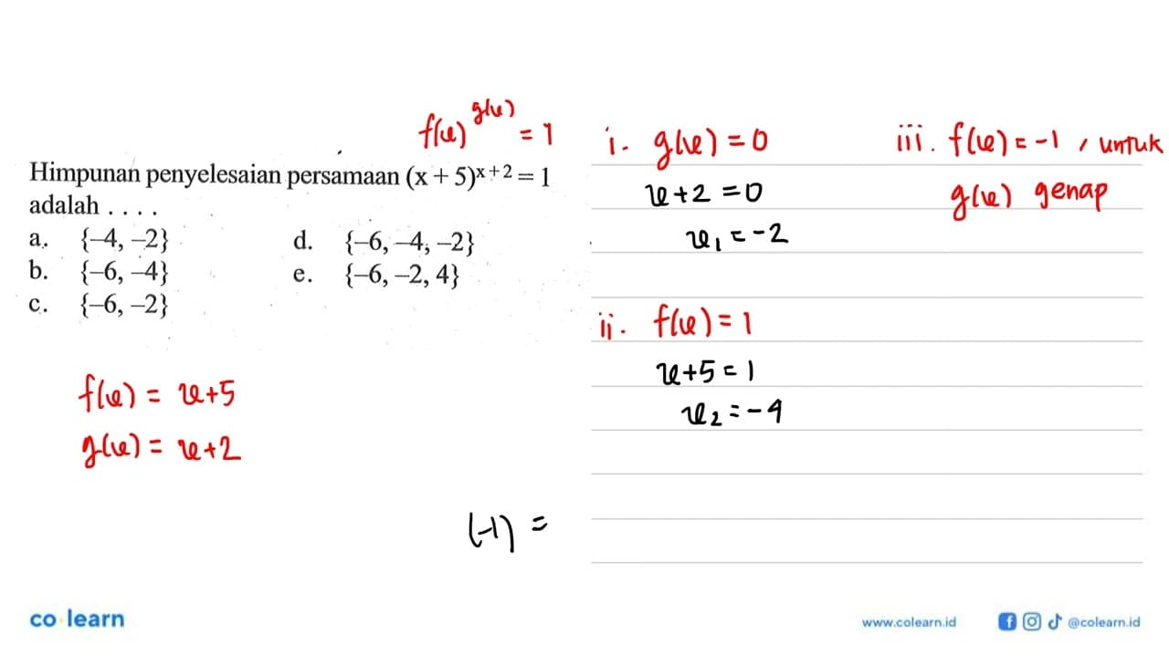 Himpunan penyelesaian persamaan (x+5)^(x+2)=1 adalah ....
