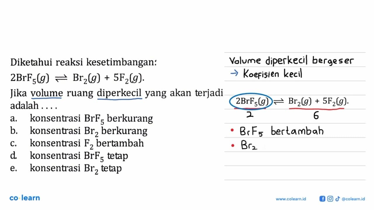 Diketahui reaksi kesetimbangan: 2BrF5(g) <=> Br2(g) +