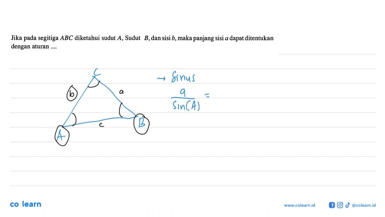 Jika pada segitiga ABC diketahui sudut A, Sudut B, dan sisi