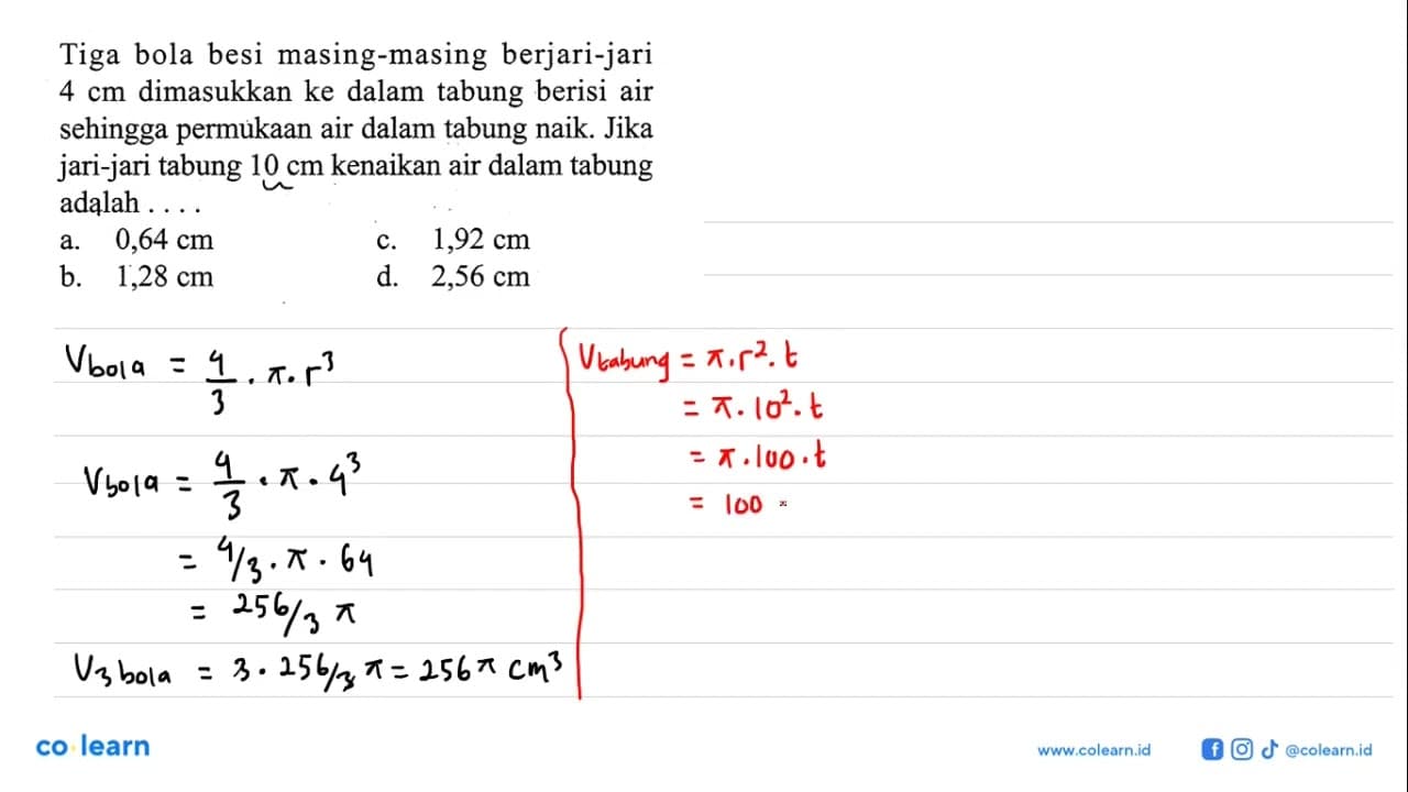 Tiga bola besi masing-masing berjari-jari 4 cm dimasukkan