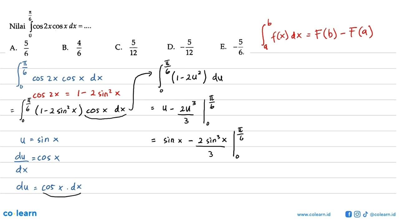 Nilai integral 0 pi/6 cos 2 x cos x dx=...