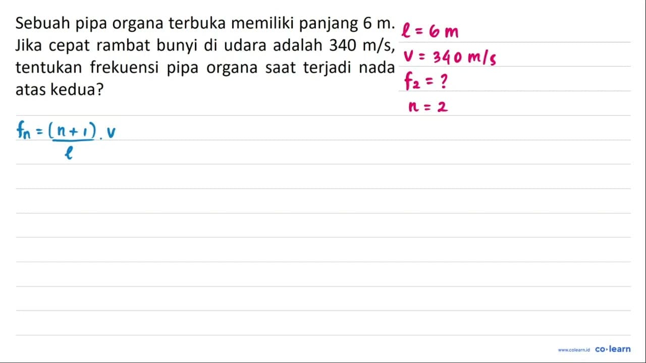 Sebuah pipa organa terbuka memiliki panjang 6 m . Jika