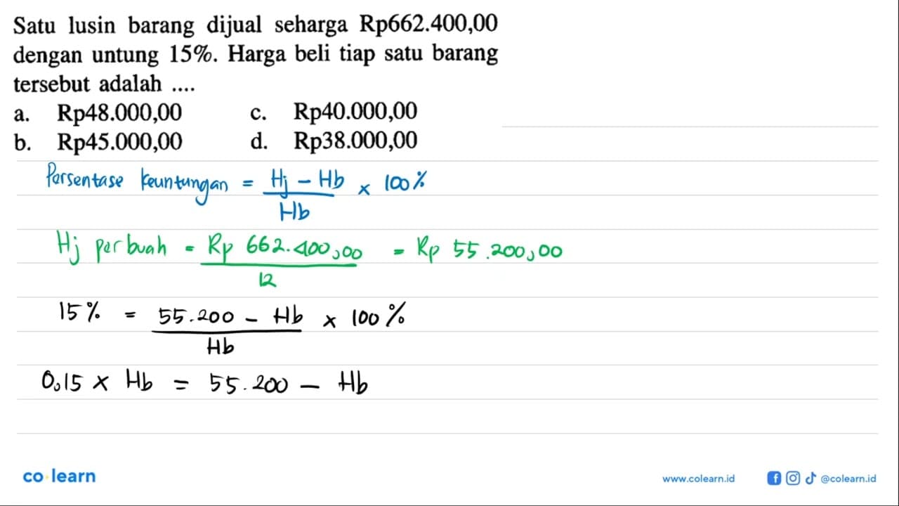 Satu lusin barang dijual seharga Rp662.400,00 dengan untung