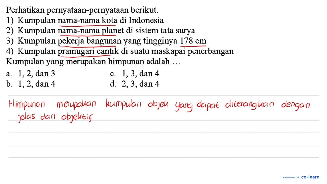 Perhatikan pernyataan-pernyataan berikut. 1) Kumpulan