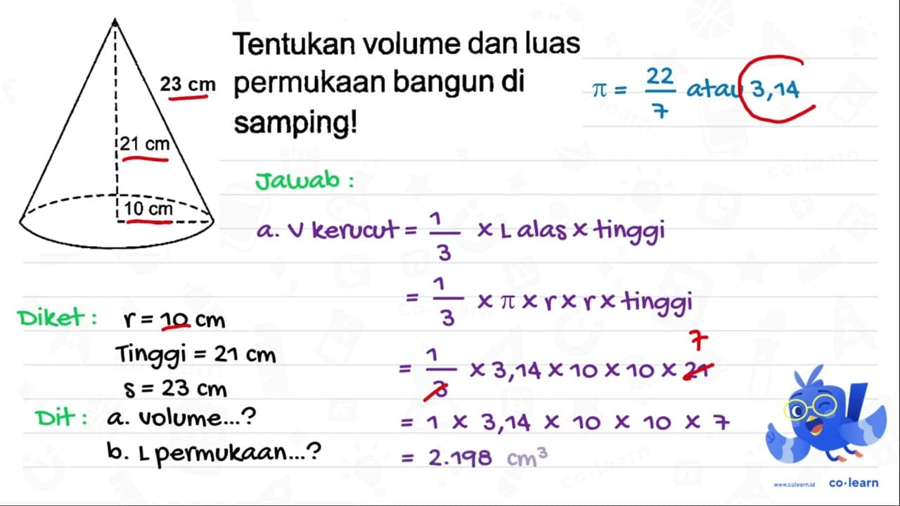 Tentukan volume dan luas permukaan bangun di samping! 21 cm