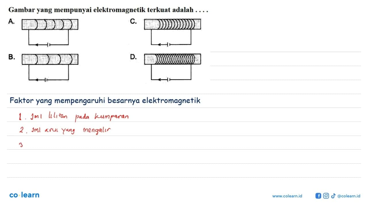 Gambar yang mempunyai elektromagnetik terkuat adalah ....