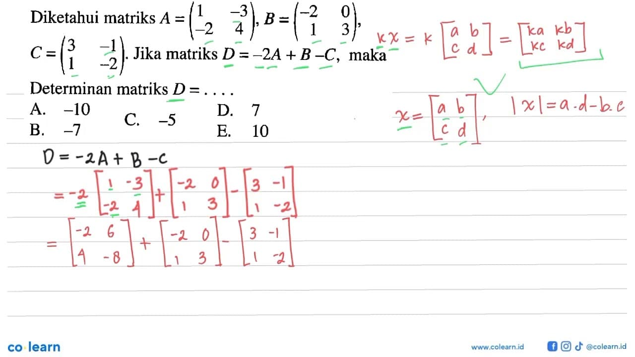 Diketahui matriks A =(1 -3 -2 4), B =(-2 0 1 3). Jika