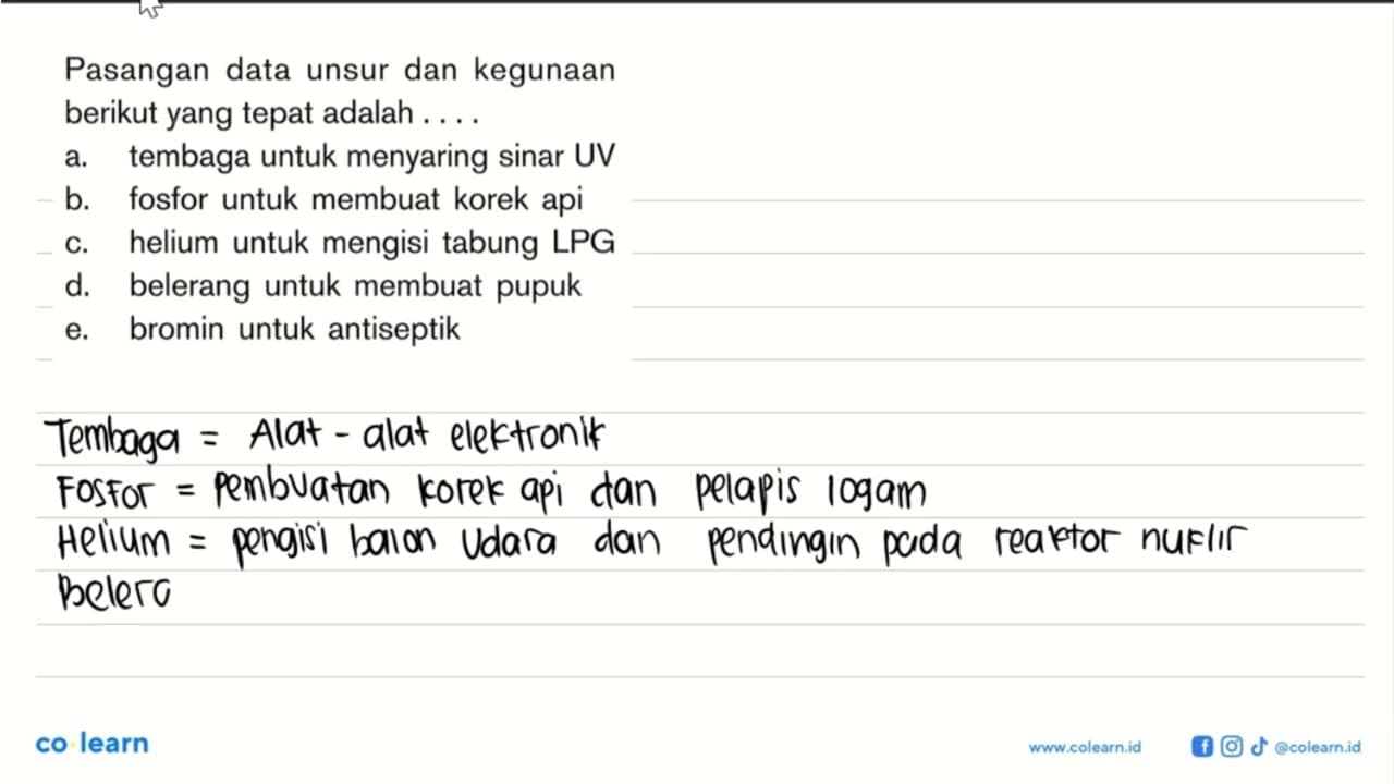 Pasangan data unsur dan kegunaan berikut yang tepat adalah