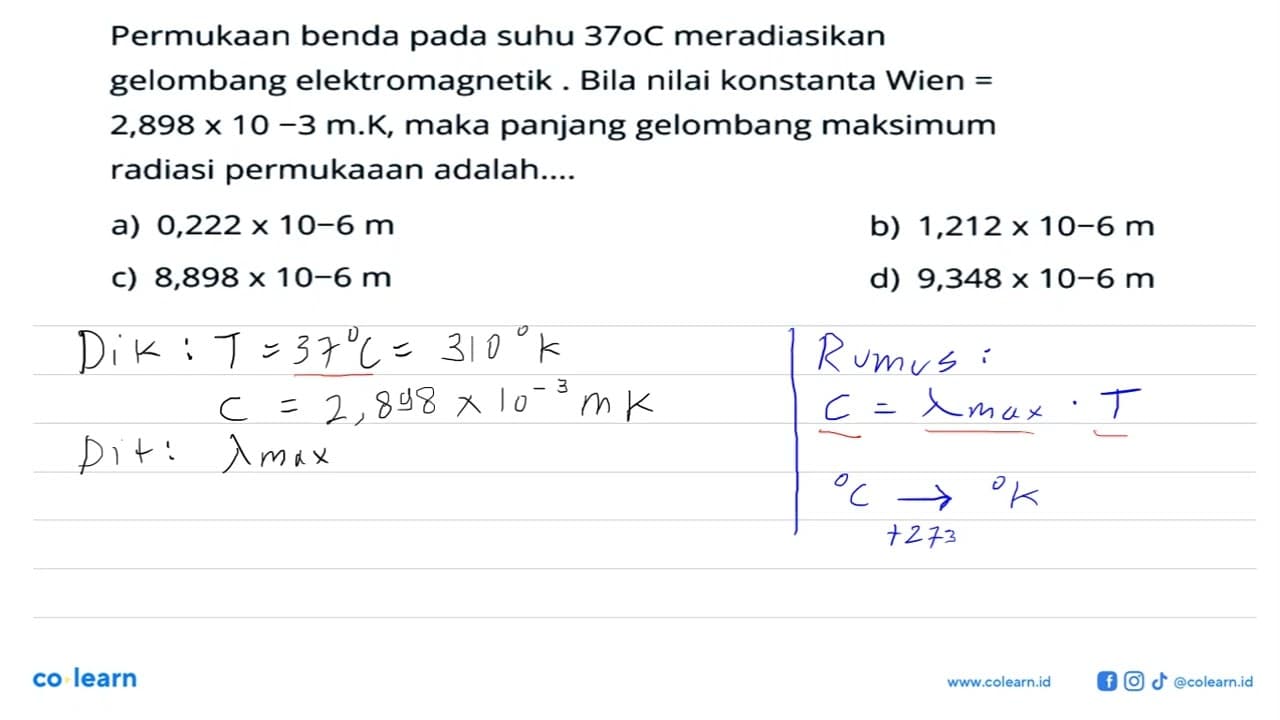 Permukaan benda pada suhu 37C meradiasikan gelombang